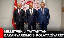 Milletvekili Taytak’tan Bakan Yardımcısı Polat’a ziyaret