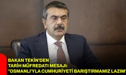 Bakan Tekin'den tarih müfredatı mesajı: "Osmanlı'yla Cumhuriyeti barıştırmamız lazım"