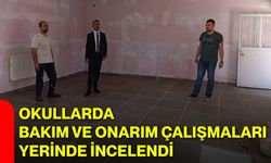 Okullarda bakım ve onarım çalışmaları yerinde incelendi
