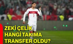 Zeki Çelik, hangi takıma transfer oldu?