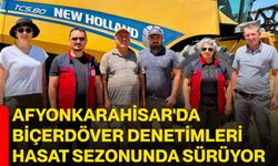 Afyonkarahisar'da biçerdöver denetimleri hasat sezonunda sürüyor