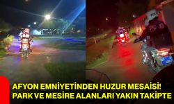 Afyon Emniyetinden huzur mesaisi! Park ve mesire alanları yakın takipte