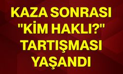 Kaza sonrası "Kim haklı?" tartışması yaşandı