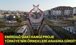 Emirdağ’daki hangi proje Türkiye’nin örnekleri arasına girdi?