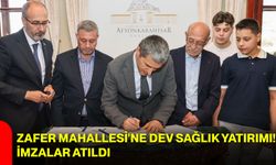 Zafer Mahallesi'ne dev sağlık yatırımı! İmzalar atıldı