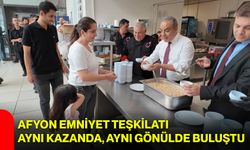 Afyon Emniyet Teşkilatı aynı kazanda, aynı gönülde buluştu