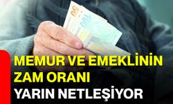 Memur ve emeklinin zam oranı yarın netleşiyor