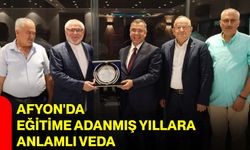 Afyon'da eğitime adanmış yıllara anlamlı veda