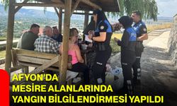 Afyon’da mesire alanlarında yangın bilgilendirmesi yapıldı