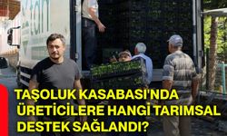 Taşoluk Kasabası'nda üreticilere hangi tarımsal destek sağlandı?