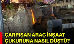 Çarpışan araç inşaat çukuruna nasıl düştü?