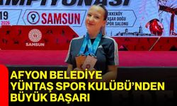 Afyon Belediye Yüntaş Spor Kulubü'nden büyük başarı