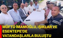 Müftü İmamoğlu, Işıklar ve Esentepe'de vatandaşlarla buluştu