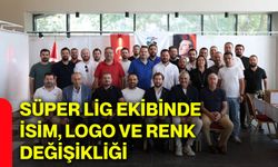 Süper lig ekibinde isim, logo ve renk değişikliği