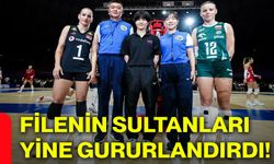 Filenin Sultanları yine gururlandırdı!