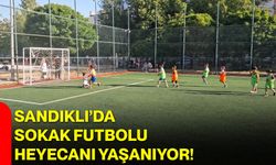 Sandıklı’da sokak futbolu heyecanı yaşanıyor!