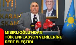 Mısırlıoğlu’ndan TÜİK enflasyon verilerine sert eleştiri