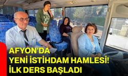 Afyon'da yeni istihdam hamlesi! İlk ders başladı