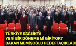 Türkiye sağlıkta yeni bir döneme mi giriyor? Bakan Memişoğlu hedefi açıkladı