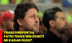 Trabzonspor'da Fatih Tekke'nin ücreti ne kadar oldu?