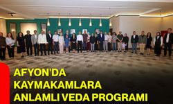 Afyon'da kaymakamlara anlamlı veda programı