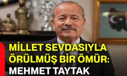 Millet sevdasıyla örülmüş bir ömür: Mehmet Taytak