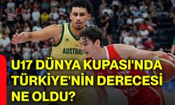 U17 Dünya Kupası'nda Türkiye'nin derecesi ne oldu?