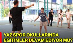 Yaz Spor Okullarında eğitimler devam ediyor mu?