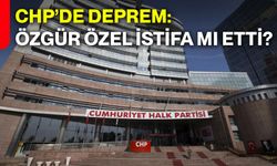 CHP’de deprem: Özgür Özel istifa mı etti?
