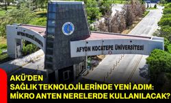 AKÜ’den sağlık teknolojilerinde yeni adım: Mikro anten nerelerde kullanılacak?