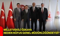 Milletvekili Özkaya neden Nüfus Genel Müdürlüğündeydi?