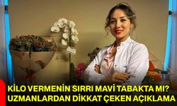 Kilo vermenin sırrı mavi tabakta mı? Uzmanlardan dikkat çeken açıklama