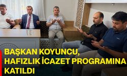 Başkan Koyuncu, hafızlık icazet programına katıldı