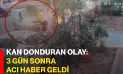 Kan donduran olay: 3 gün sonra acı haber geldi