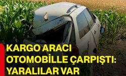 Kargo aracı otomobille çarpıştı: Yaralılar var