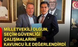Milletvekili Olgun, seçim güvenliği çalışmalarını Kavuncu ile değerlendirdi