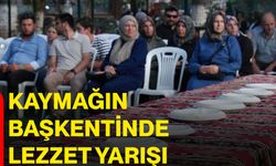 Kaymağın başkentinde lezzet yarışı