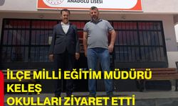 İlçe Milli Eğitim Müdürü Keleş okulları ziyaret etti