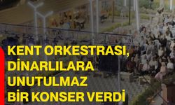 Kent Orkestrası, Dinarlılara unutulmaz bir konser verdi