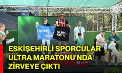 Eskişehirli sporcular Ultra Maratonu'nda zirveye çıktı