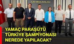 Yamaç Paraşütü Türkiye Şampiyonası nerede yapılacak?