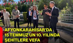Afyonkarahisar’da 15 Temmuz’un 10. yılında şehitlere vefa