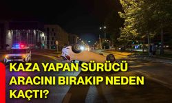 Kaza yapan sürücü aracını bırakıp neden kaçtı?