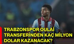 Trabzonspor Oulai transferinden kaç milyon dolar kazanacak?