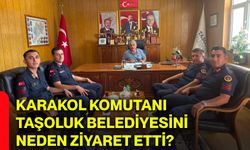 Karakol komutanı Taşoluk Belediyesini neden ziyaret etti?
