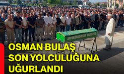 Osman Bulaş son yolculuğuna uğurlandı