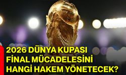 2026 dünya kupası final mücadelesini hangi hakem yönetecek?