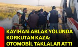 Kayıhan-Ablak yolunda korkutan kaza: Otomobil taklalar attı