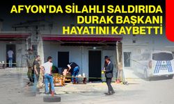 Afyon'da silahlı saldırıda durak başkanı hayatını kaybetti