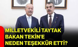 Milletvekili Taytak, Bakan Tekin'e neden teşekkür etti?